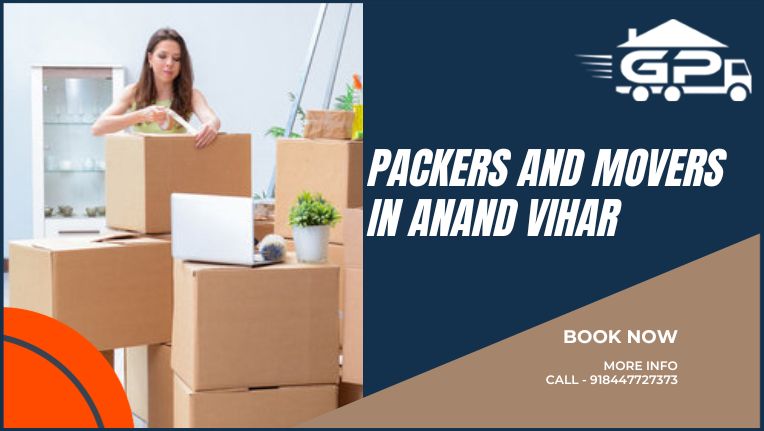 Packers and Movers in Anand Vihar