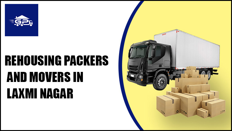 Rehousing Packers and Movers in Laxmi Nagar